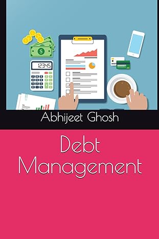 debt management 1st edition mr. abhijeet ghosh 979-8866392919