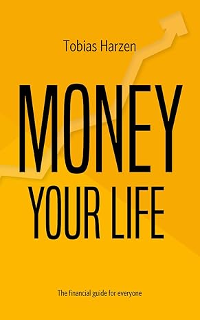 money your life 1st edition tobias harzen 979-8857308950