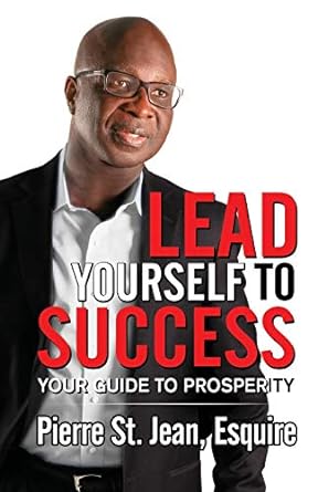 lead yourself to success your guide to prosperity 1st edition pierre st. jean 1936839334, 978-1936839339