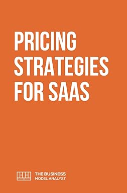 pricing strategies for saas 1st edition daniel pereira 199800726x, 978-1998007264