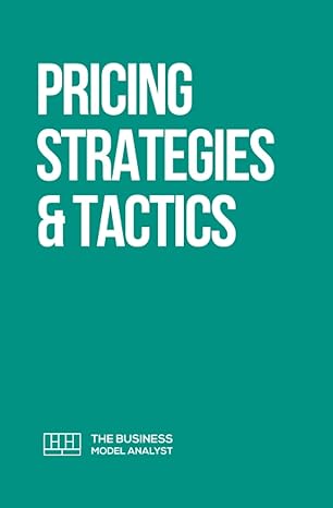 pricing strategies and tactics 1st edition daniel pereira 173876124x, 978-1738761241