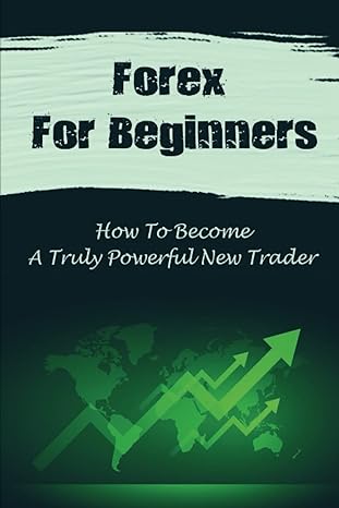 forex for beginners how to become a truly powerful new trader 1st edition sherly paladini 979-8354340927