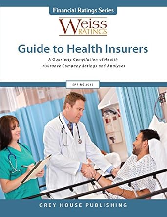 guide to health insurers 82nd edition inc. weiss ratings 161925591x, 978-1619255913