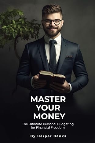 master your money 1st edition harper banks 979-8393298227