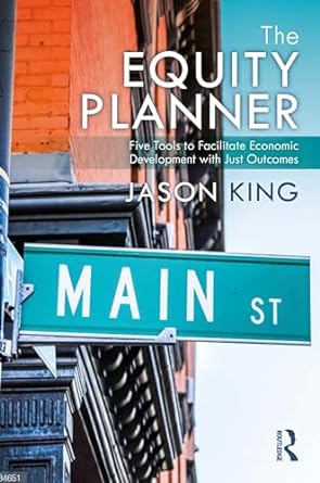the equity planner five tools to facilitate economic development with just outcomes 1st edition jason king