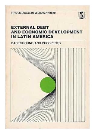 external debt and economic development in latin america background and prospectus 1st edition jorge rufatt
