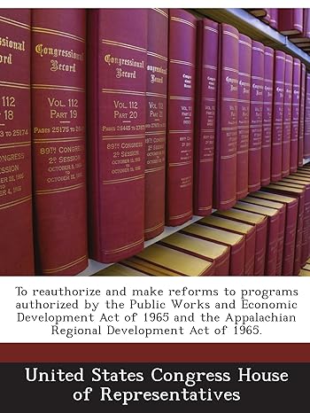 to reauthorize and make reforms to programs authorized by the public works and economic development act of