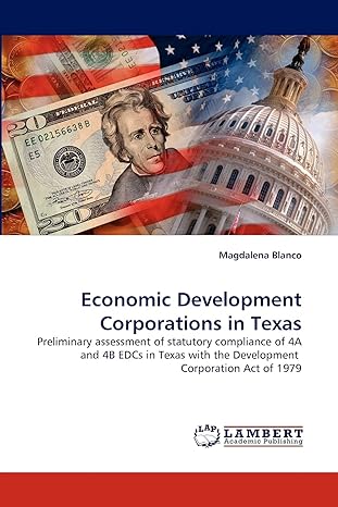 economic development corporations in texas preliminary assessment of statutory compliance of 4a and 4b edcs