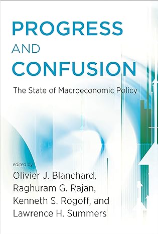 progress and confusion the state of macroeconomic policy 1st edition olivier blanchard ,raghuram rajan
