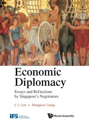 economic diplomacy essays and reflections by singapore s negotiators 1st edition buzug thorsten m b007kaxs02