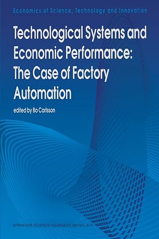 technological systems and economic performance the case of factory automation 1st edition b. carlsson