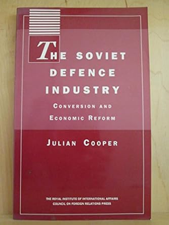 the soviet defence industry conversion and economic reform 1st edition julian cooper 0876091176,