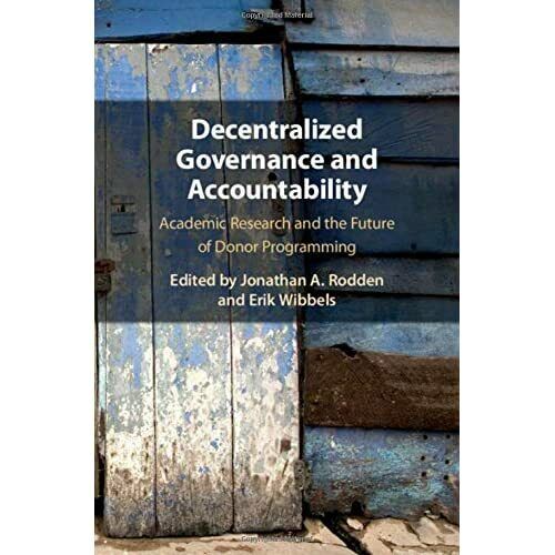 decentralized governance and accountability academic research and the future 1st edition erik wibbels,