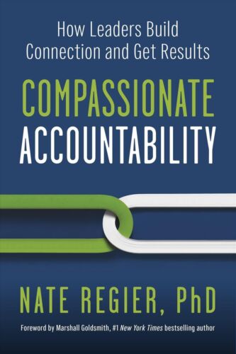 compassionate accountability 1st edition marshall goldsmith 9781523004539
