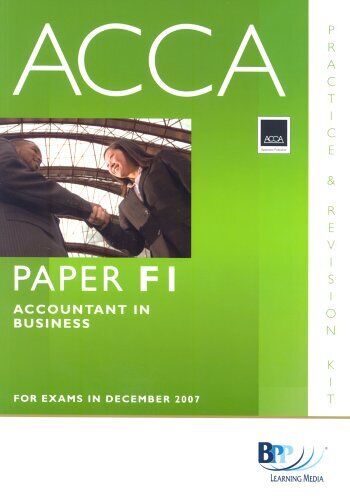 acca f1 accountant in business practice and revision kit bpp 1st edition bpp learning media 9780751733549
