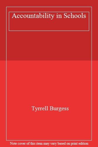 accountability in schools 1st edition tyrrell burgess 9780582090026