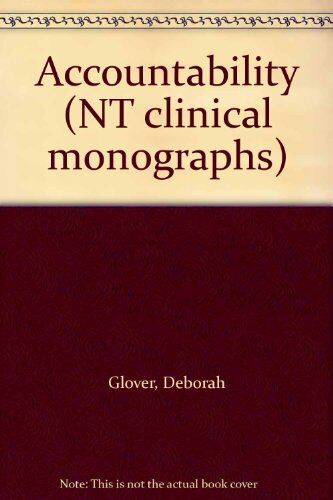 accountability nt clinical monographs 1st edition deborah glover 9781902499734