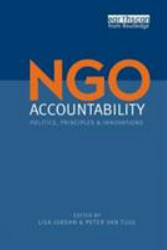 ngo accountability politics principles and innovations 1st edition peter van tuijl 9781844073672, 184407367x