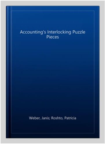 accountings interlocking puzzle pieces 1st edition janis weber, dorothy davis, patrica roshto 9781465225498,