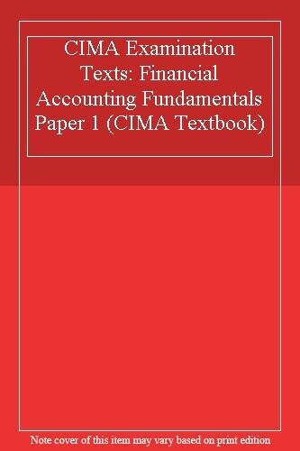 cima examination texts financial accounting fundamentals paper 1 cima textbook 1st edition not available