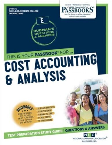 cost accounting and analysis 1st edition national learning corporation 9781731855121, 1731855125
