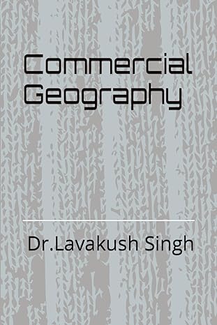 commercial geography 1st edition dr lavakush singh b0cqyltqs1, 979-8872938835