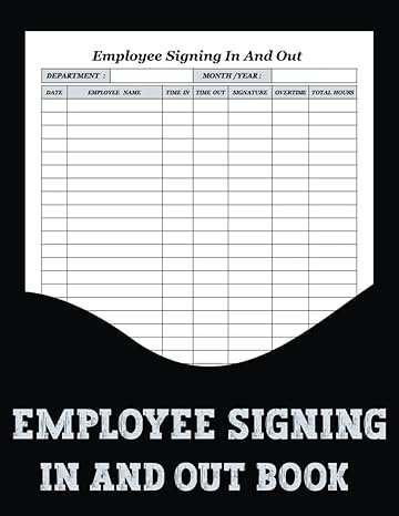 employee sign in and out book control your employees login and out to keep track of who is who where when and