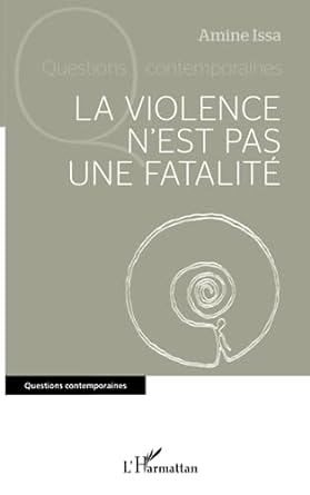 la violence nest pas une fatalite 1st edition amine issa 2140494776, 978-2140494772
