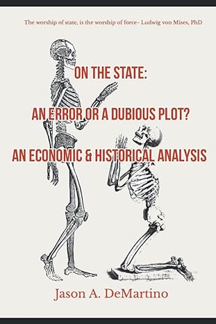 on the state an error or a dubious plot an economic and historical analysis 1st edition j. a. demartino