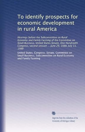 To Identify Prospects For Economic Development In Rural America