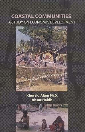 coastal communities a study on economic development 1st edition khursid alam ,absar habib b0084k2ufq