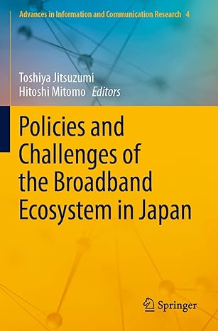 policies and challenges of the broadband ecosystem in japan 1st edition toshiya jitsuzumi ,hitoshi mitomo