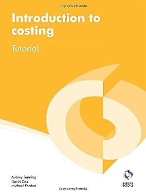 introduction to costing tutorial 1st edition aubrey penning 190917310x, 9781909173101