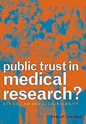 public trust in medical research ethics law and accountability 1st edition philip cheung, s. h. lee