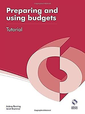 preparing and using budgets tutorial 1st edition aubrey penning 1909173274