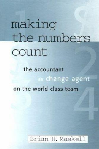 making the numbers count the management accountant 1st edition brian h. maskell 9781563270703, 1563270706
