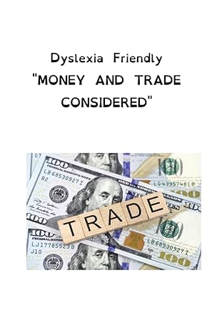 dyslexia friendly money and trade considered 1st edition friend of dyslexia ,john law 979-8397726849
