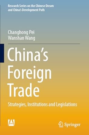 china s foreign trade strategies institutions and legislations 1st edition changhong pei ,wanshan wang