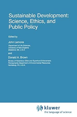 sustainable development science ethics and public policy 1st edition j. lemons ,donald a. brown 9048145597,