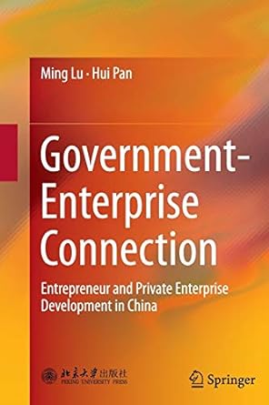 government enterprise connection entrepreneur and private enterprise development in china 1st edition ming lu