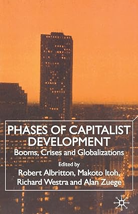 phases of capitalist development booms crises and globalizations 2001st edition richard westra ,alan zuege
