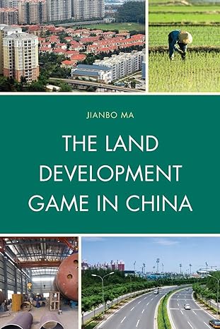 the land development game in china 1st edition jianbo ma 1498515231, 978-1498515238