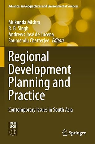 regional development planning and practice contemporary issues in south asia 1st edition mukunda mishra ,r.