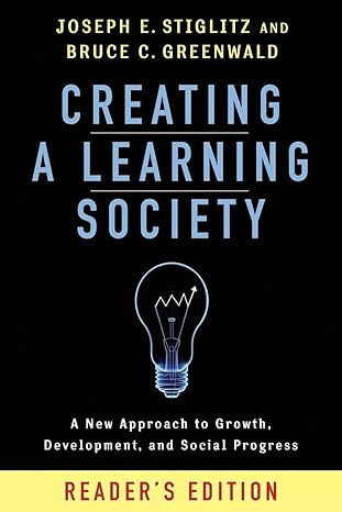 creating a learning society a new approach to growth development and social progress 1st edition joseph e.