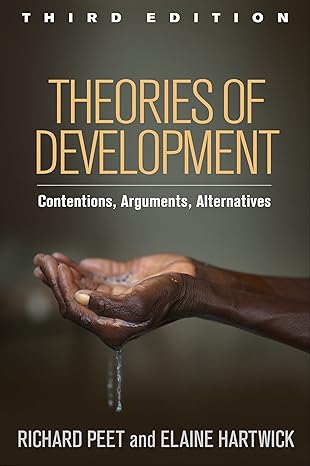 theories of development contentions arguments alternatives 3rd edition richard peet ,elaine hartwick