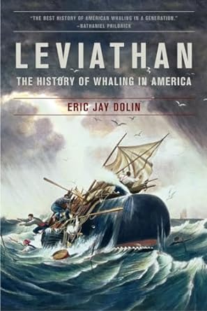 leviathan the history of whaling in america 1st edition eric jay dolin 0393331571, 978-0393331578