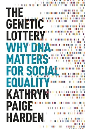 the genetic lottery why dna matters for social equality 1st edition kathryn paige harden 0691242100,