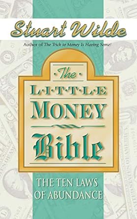 little money bible the ten laws of abundance 1st edition stuart wilde ,anna scott ,jill kramer ,wendy lutge
