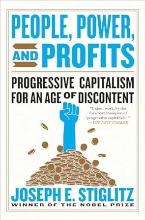 people power and profits progressive capitalism for an age of discontent 1st edition joseph e stiglitz