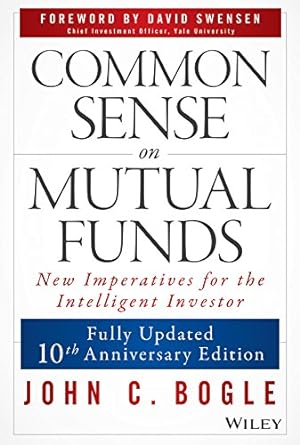 Common Sense On Mutual Funds New Imperatives For The Intelligent Investor